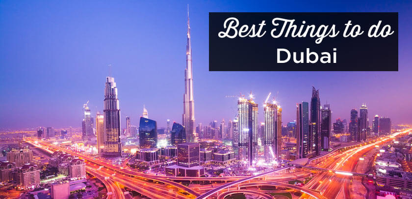 VISIT DUBAI: TOP 5 THINGS TO DO AND MUST-SEE ATTRACTIONS VISIT DUBAI: TOP 5 THINGS TO DO AND MUST-SEE ATTRACTIONS